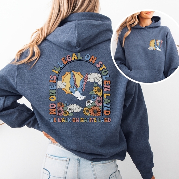 We Walk On Stolen Land Activism Hoodie Sweatshirt - Picture 13 of 16